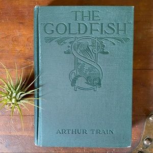 Vintage Hardcover Book “The Goldfish” Arthur Train
